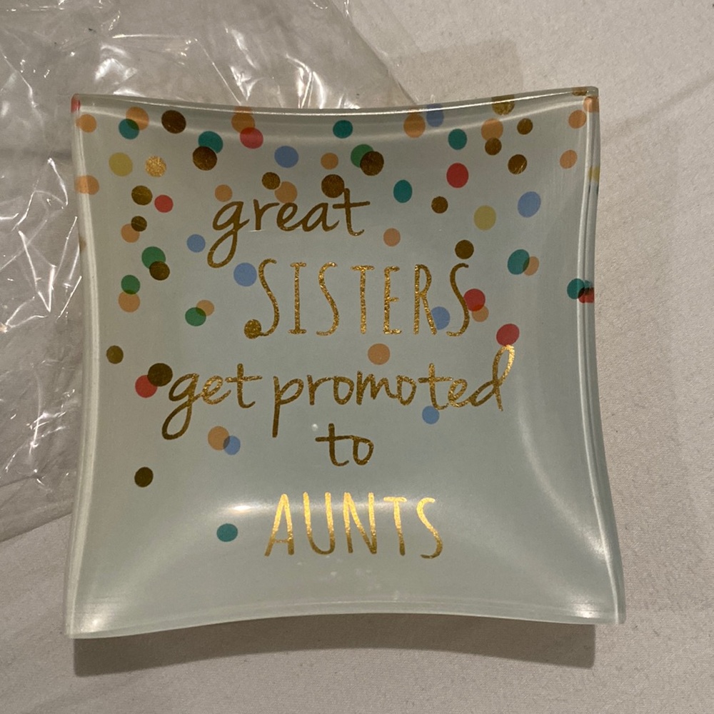 Ring Dish: Sister are promoted to Aunts